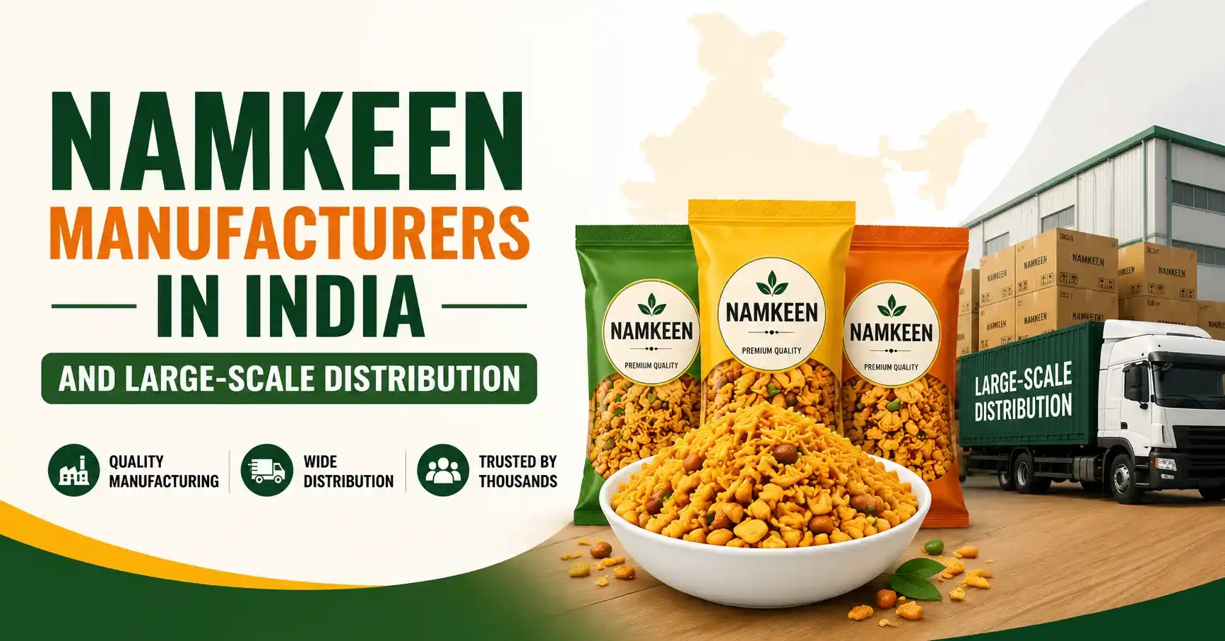 Namkeen Manufacturers in India and Large-Scale Distribution