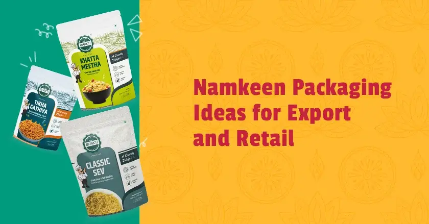 Namkeen Packaging Ideas for Export and Retail